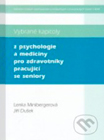 Vybrané kapitoly z psychologie a medicíny pro zdravotníky pracující se seniory